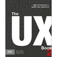 thumbnail image 1 of The UX Book: Agile UX Design for a Quality User Experience, (Paperback), 1 of 1