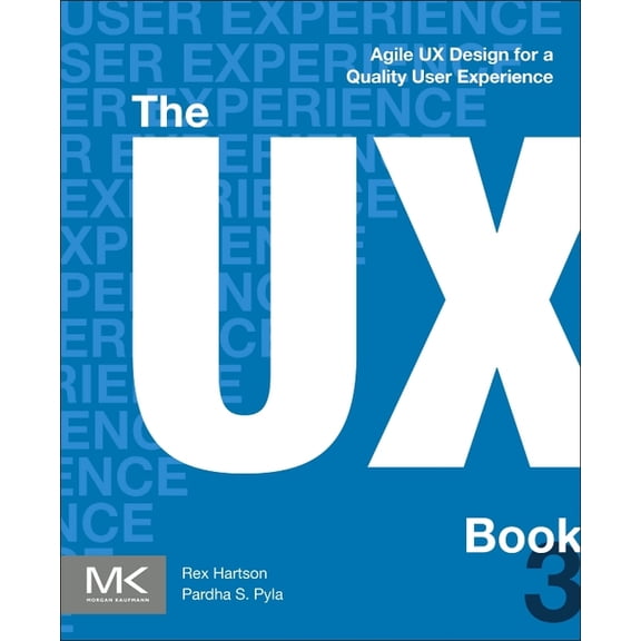 The UX Book: Agile UX Design for a Quality User Experience, (Paperback)