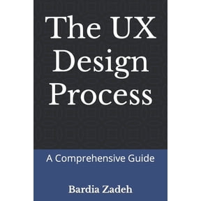 The UX Design Process: A Comprehensive Guide