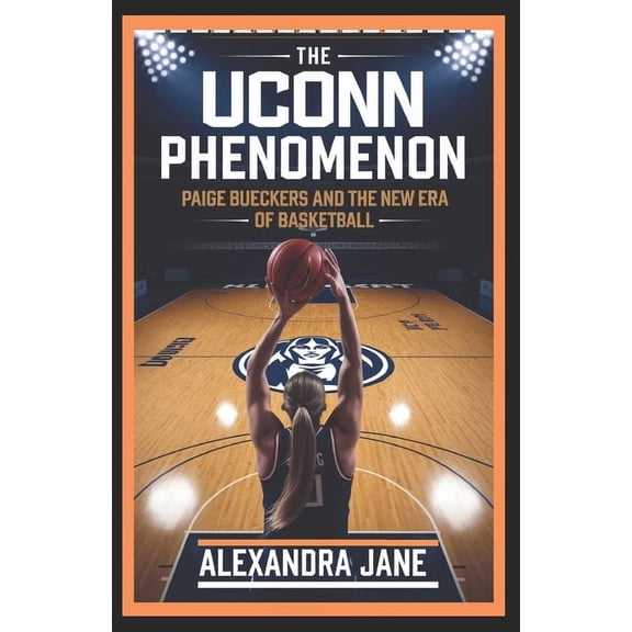 The Uconn Phenomenon: Paige Bueckers and the New Era of Basketball, (Paperback)
