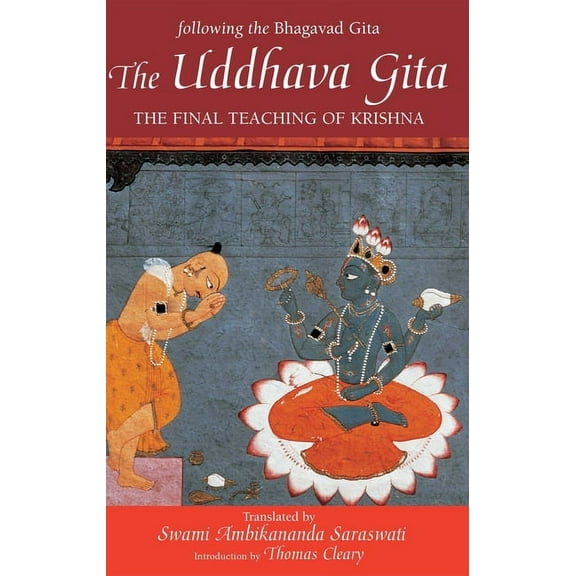 The Uddhava Gita: The Final Teaching of Krishna, (Paperback)