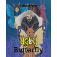 thumbnail image 1 of The Ugly Butterfly: A Story about Bullying, (Paperback), 1 of 1