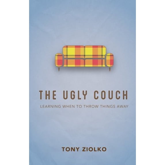 Pre-Owned The Ugly Couch : Learning When to Throw Things Away (Paperback) 9780986340703