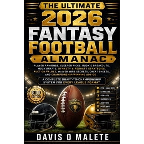 The Ultimate 2026 Fantasy Football Almanac: Player Rankings, Sleeper Picks, Rookie Breakouts, Mock Drafts, Dynasty & Red, (Paperback)