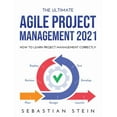 thumbnail image 1 of The Ultimate Agile Project Management 2021 : How to Learn Project Management Correctly (Paperback), 1 of 1