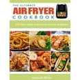 thumbnail image 1 of The Ultimate Air Fryer Cookbook: 200 Tasty, Quick And Easy Recipes For Beginners, (Hardcover), 1 of 1