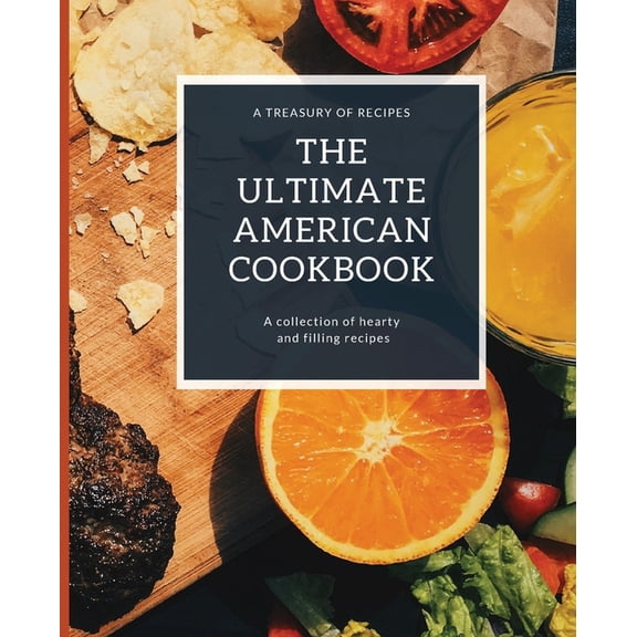 The Ultimate American Cookbook: A Treasury of Recipes, (Paperback)