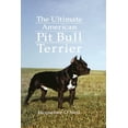 thumbnail image 1 of Pre-Owned The Ultimate American Pit Bull Terrier (Hardcover) 9780876052488, 1 of 1