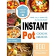 thumbnail image 1 of The Ultimate And Easy Instant Pot Cookbook: 600 Quick And Easy Instant Pot Recipes For Beginners And Advanced Users, (Hardcover), 1 of 1