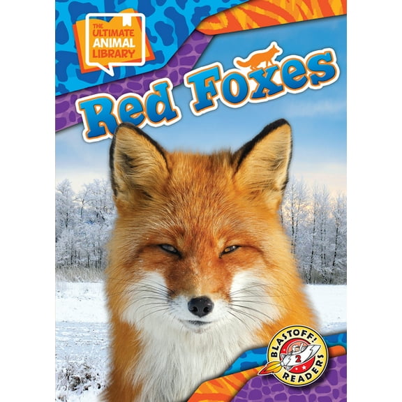 The Ultimate Animal Library Red Foxes, (Hardcover)