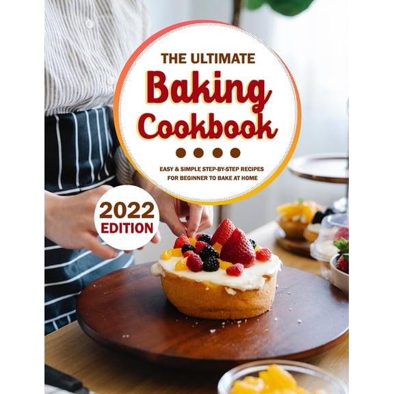The Ultimate Baking Cookbook 2022, (Paperback)