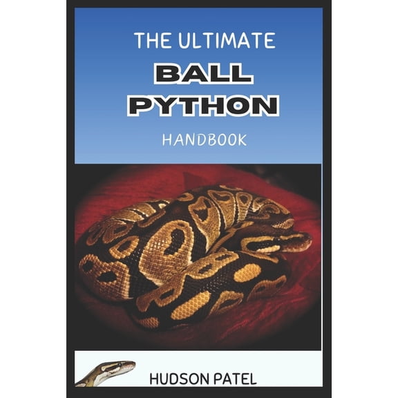 The Ultimate Ball Python Handbook, (Paperback)