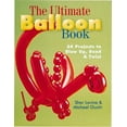 thumbnail image 1 of Pre-Owned The Ultimate Balloon Book: 46 Projects to Blow Up, Bend & Twist (Paperback) 0806929596 9780806929590, 1 of 1