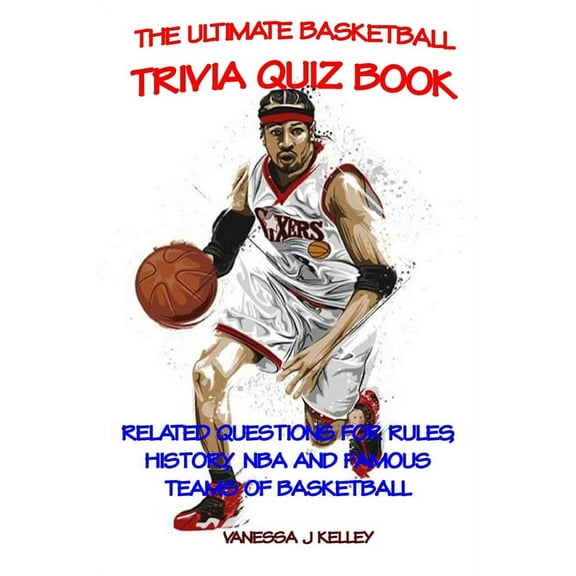 The Ultimate Basketball Trivia Quiz Book, (Paperback)