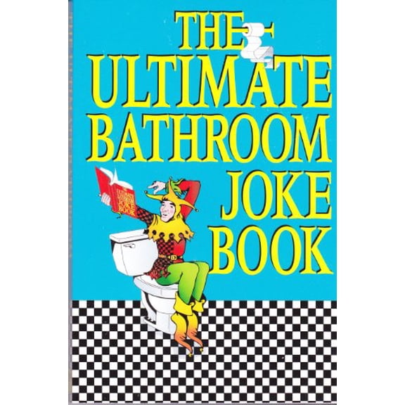 Pre-Owned The Ultimate Bathroom Joke Book (Paperback) 1879582775 9781879582774