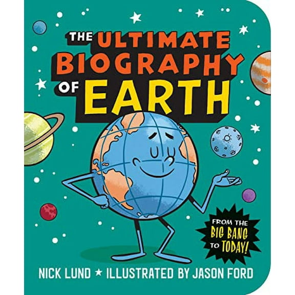 Pre-Owned The Ultimate Biography of Earth: From the Big Bang to Today! (Paperback) 1523513594 9781523513598