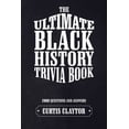thumbnail image 1 of The Ultimate Black History Trivia Book, (Paperback), 1 of 1