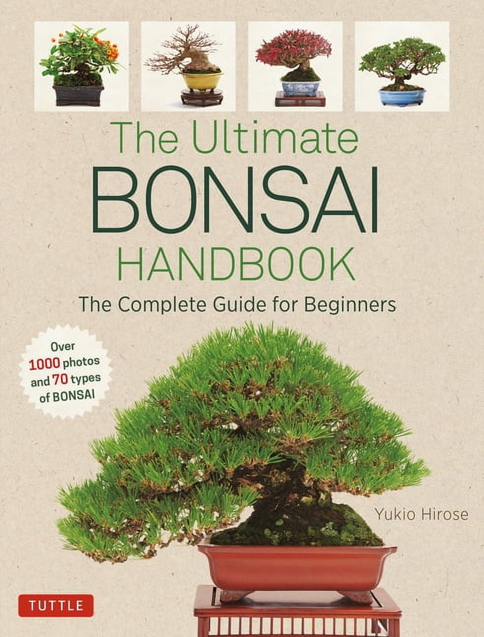 YUKIO HIROSE The Ultimate Bonsai Handbook: The Complete Guide for Beginners, (Paperback)