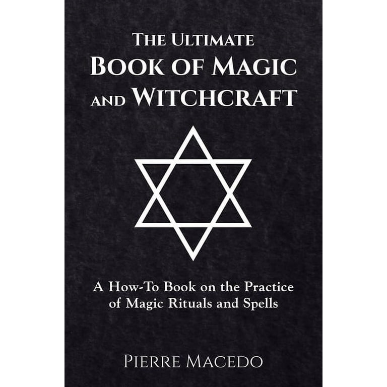 The Complete Book of Black Magic and Witchcraft: Including the