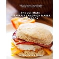 thumbnail image 1 of The Ultimate Breakfast Sandwich Maker Cookbook (Paperback), 1 of 1