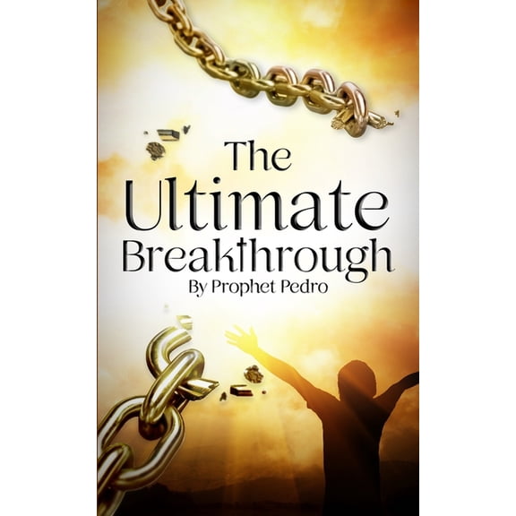 The Ultimate Breakthrough, (Paperback)