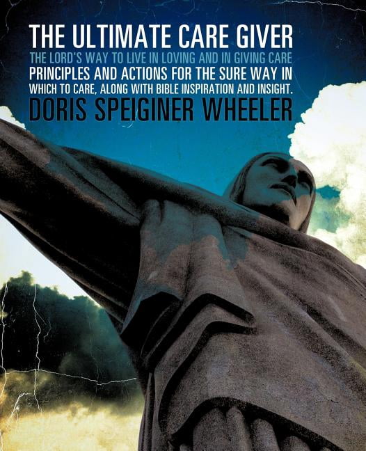 The Ultimate Care Giver (Paperback)