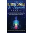 thumbnail image 1 of The Ultimate Chakras for Beginners Bundle: The Best Guide to Positive Energy Balancing and Gain Health, Unblocking Your , (Hardcover), 1 of 1