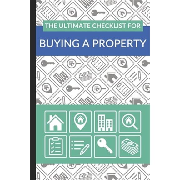 Pre-Owned The Ultimate Checklist for Buying a Property: First Time Home Buyers Guide for Home Purchase, Property Inspection Checklist, House Flipping Book, Real