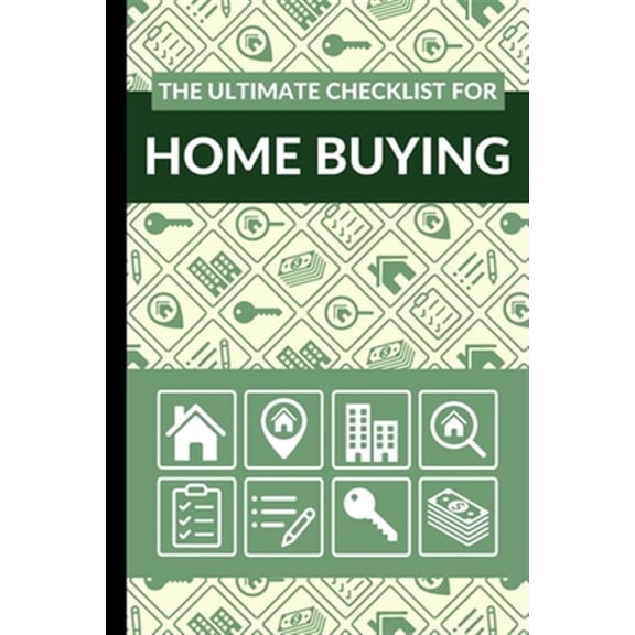 Pre-Owned The Ultimate Checklist for Home Buying: First Time Home Buyers Guide for Home Purchase, Property Inspection Checklist, House Flipping Book, Real Estat