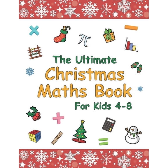 The Ultimate Christmas Maths Book: Holiday Gift for Smart Children 4-8 Year Old, (Paperback)