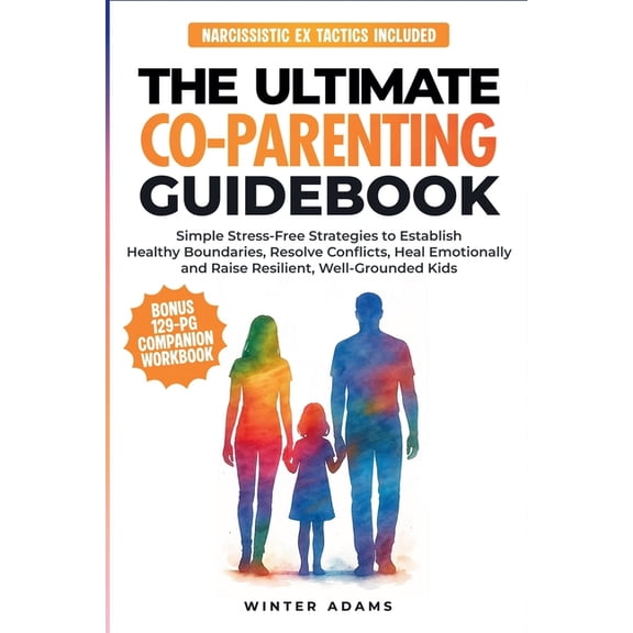 The Ultimate Co-Parenting Guidebook, (Paperback)