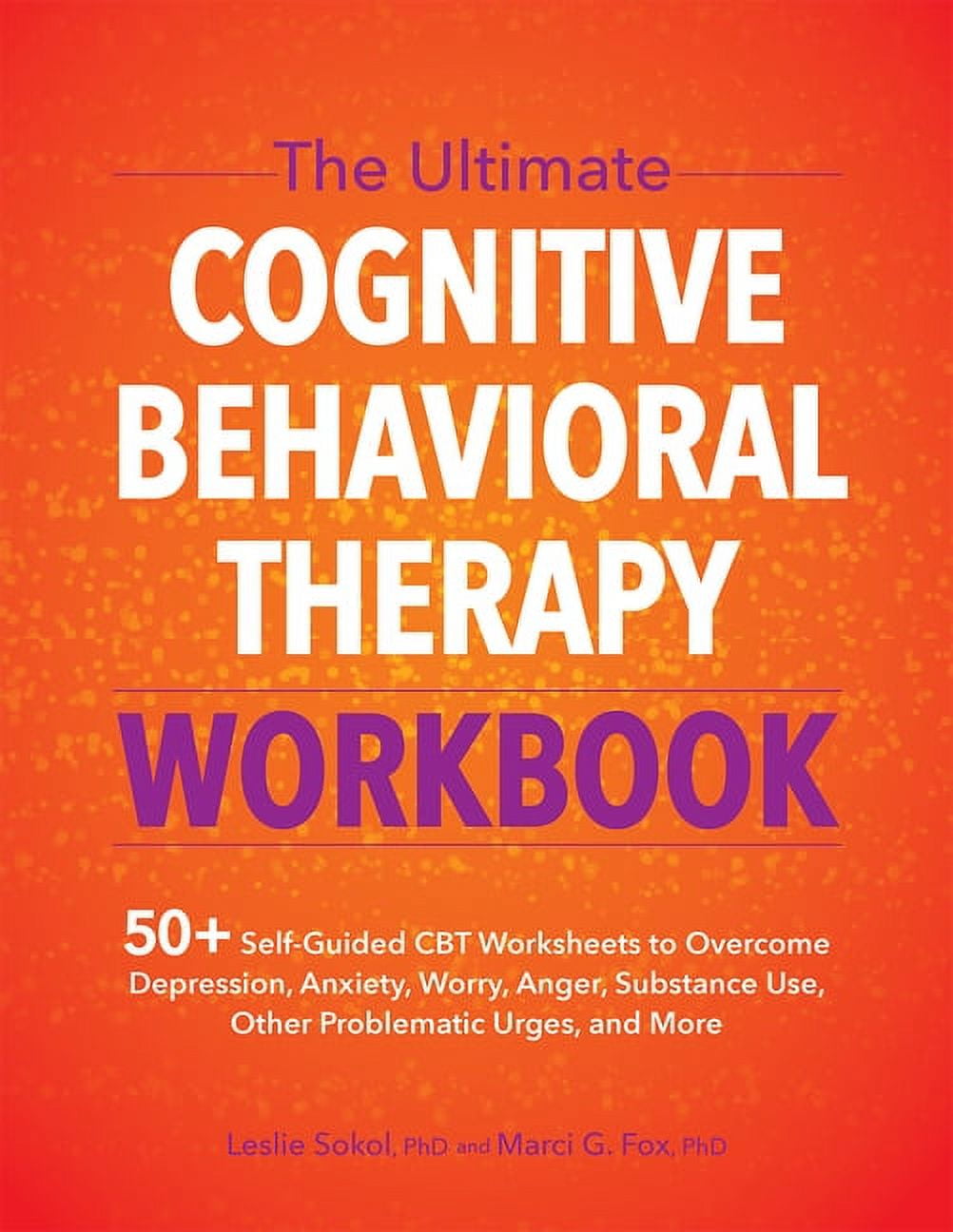The Ultimate Cognitive Behavioral Therapy Workbook: 50+ Self