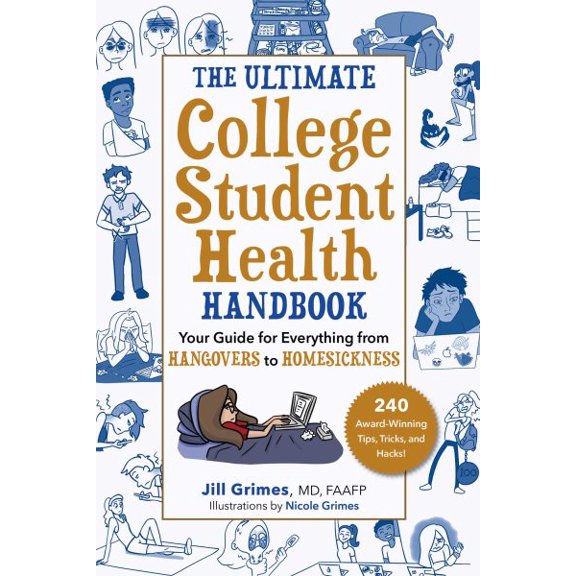 Pre-Owned The Ultimate College Student Health Handbook: Your Guide for Everything from Hangovers to Homesickness (Paperback) 1510778896 9781510778894