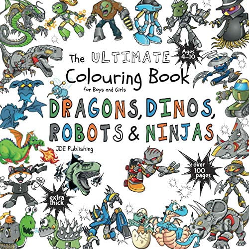 Pre-Owned The Ultimate Colouring Book for Boys & Girls - Dragons Dinos Robots Ninjas: Fantasy for Children Ages 4 5 6 7 8 9 10 - big, squared format - over 100 pages (The Ultimate Books Series)