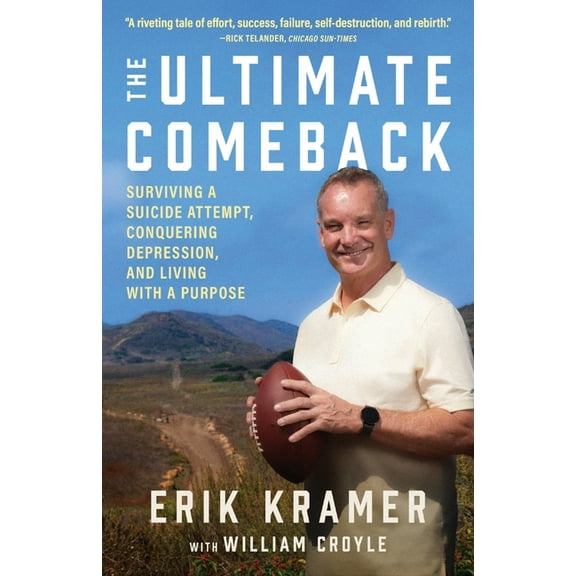 The Ultimate Comeback: Surviving a Suicide Attempt, Conquering Depression, and Living with a Purpose, (Paperback)