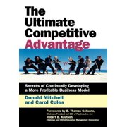 Ultimate Competitive Advantage Secrets of Continuosly Developing a More Profitable Business Model, Hardcover