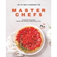 thumbnail image 1 of The Ultimate Cookbook for Master Chefs: Favorite Recipes from the Show's Greatest Hits, (Paperback), 1 of 1
