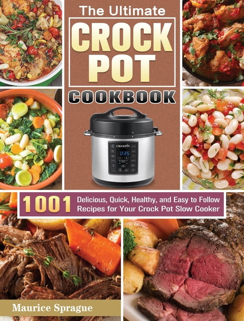 Crock Pot Express Cookbook: Easy, Healthy and Tasty Crock Pot Express  Recipes for Great Food