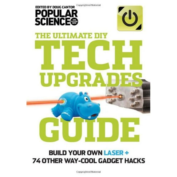 Pre-Owned Tech Upgrades Guide : Build Your Own Laser Cutter + 74 Other Way-Cool Gadget Hacks (Paperback) 9781616285319