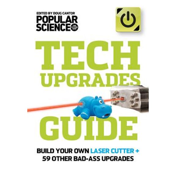 Pre-Owned The Ultimate DIY Tech Upgrades Guide: Build Your Own Laser + 74 Other Way-Cool Gadget Hacks