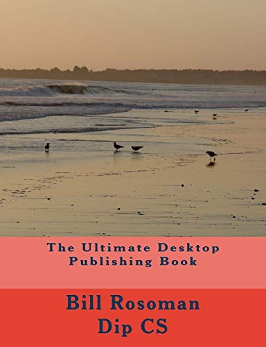The Ultimate Desktop Publishing Book