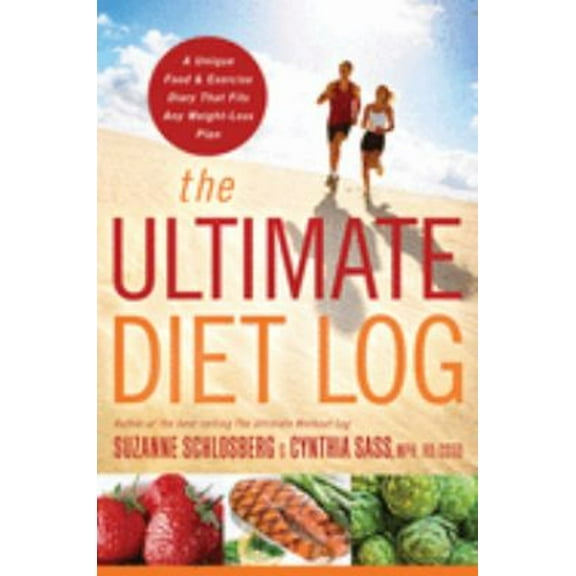 Pre-Owned The Ultimate Diet Log: A Unique Food and Exercise Diary That Fits Any Weight-Loss Plan Paperback