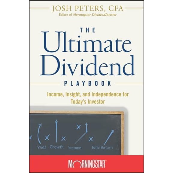 Pre-Owned The Ultimate Dividend Playbook: Income, Insight and Independence for Today's Investor (Hardcover) 0470125128 9780470125120