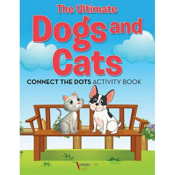 The Ultimate Dogs and Cats Connect the Dots Activity Book (Paperback)