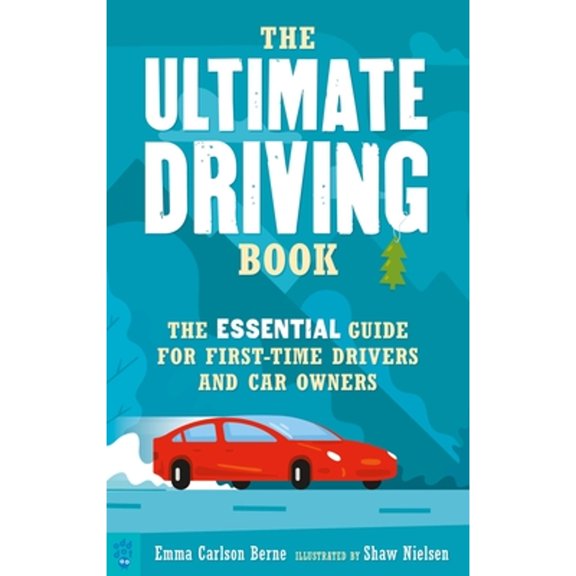 Pre-Owned The Ultimate Driving Book: The Essential Guide for First-Time Drivers and Car Owners (Paperback) 1250290600 9781250290601