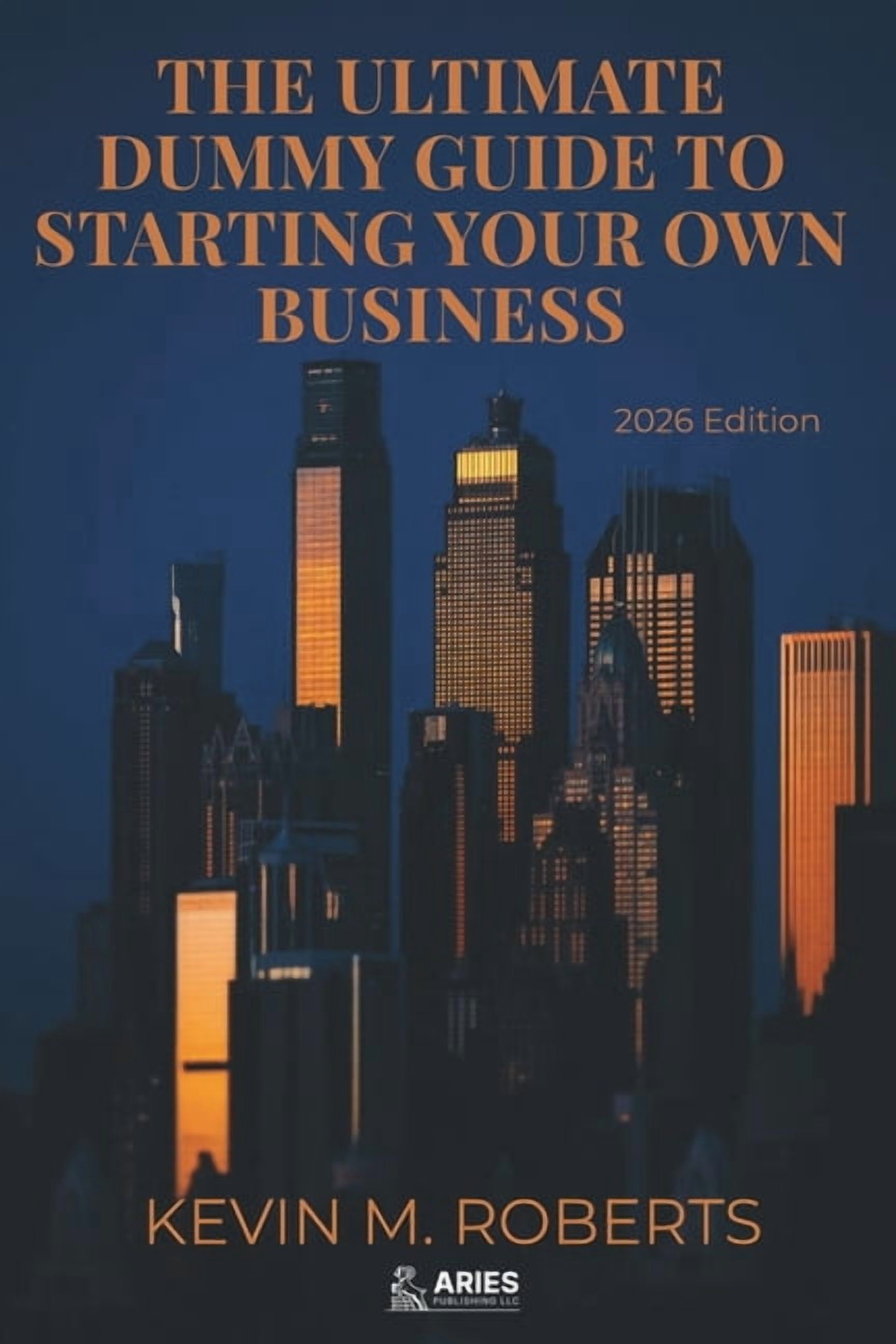 The Ultimate Dummy Guide To Starting Your Own Business 2026 Edition ...
