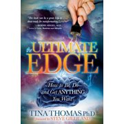 The Ultimate Edge How to Be, Do and Get Anything You Want, Paperback