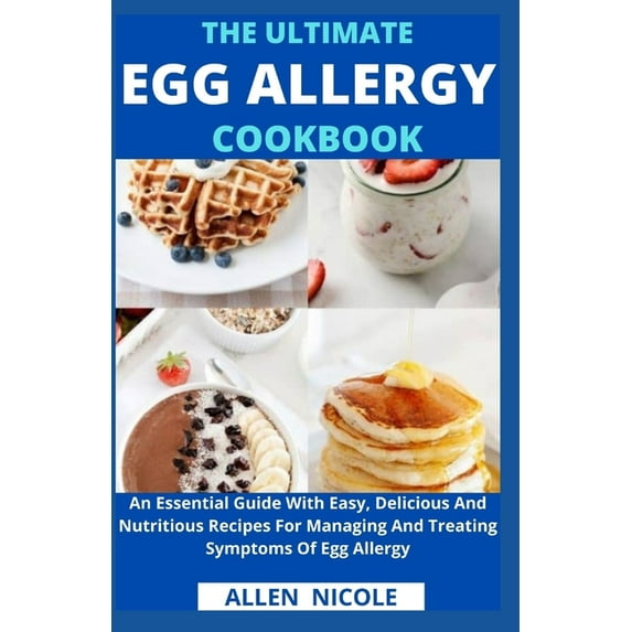 The Ultimate Egg Allergy Cookbook