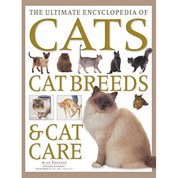 Pre-Owned The Ultimate Encyclopedia of Cats, Cat Breeds & Cat Care (Hardcover) 184681300X 9781846813009