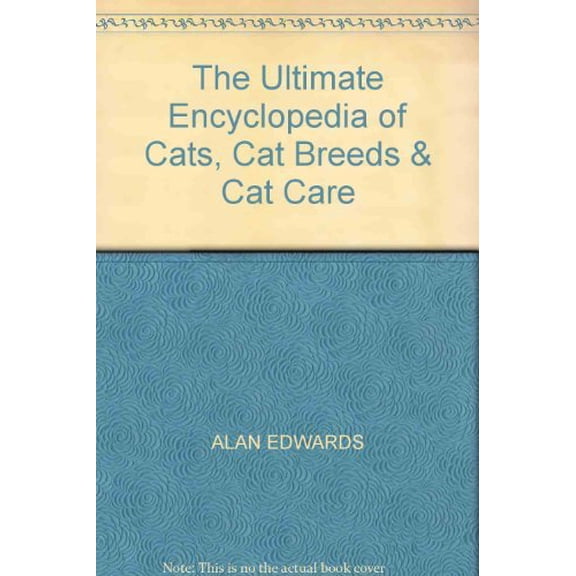 Pre-Owned The Ultimate Encyclopedia of Cats Cat Breeds & Cat Care (Paperback) 184477550X 9781844775507